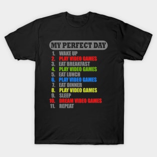 My Perfect Day, Video Games, Video Games Lover, Nerd, Geek, Funny Gamer, Video Games Love Birthday Gift, Gaming Girl, Gaming Boy T-Shirt